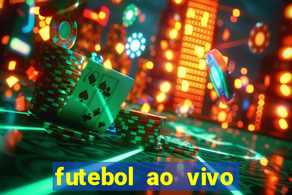 futebol ao vivo sem trava